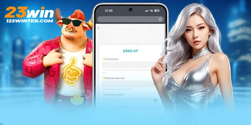 Cách đăng ký 23WIN cho người mới tham gia