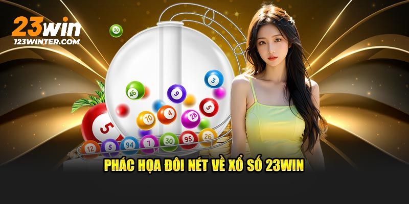 Giới thiệu chung về hình thức xổ số 23WIN