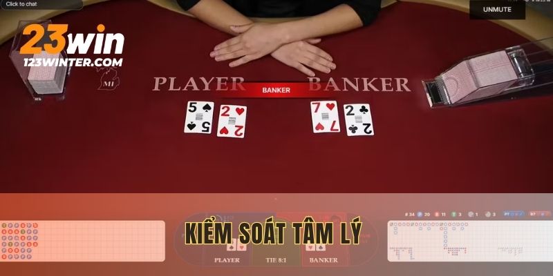 Kiểm soát tâm lý trong Baccarat Live giúp bảo toàn lợi nhuận